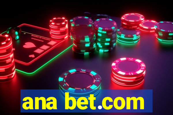 ana bet.com